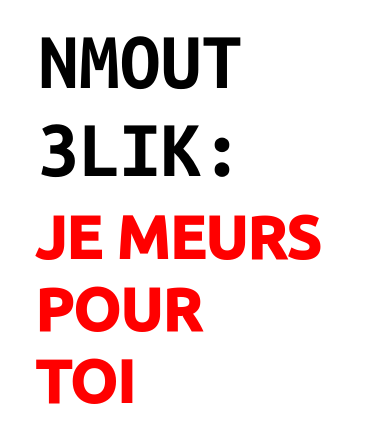 Nmout 3lik: je meurs pour toi