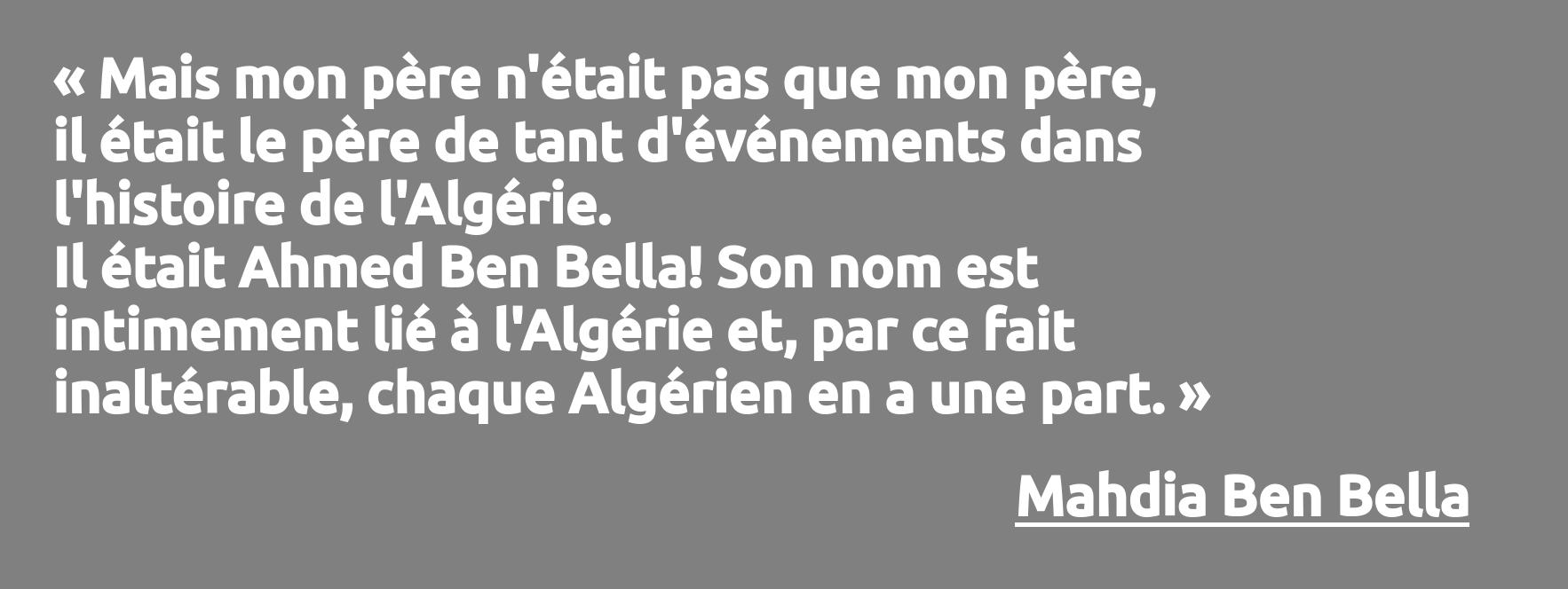 Citation Mahdia Ben Bella, fille du Président algérien