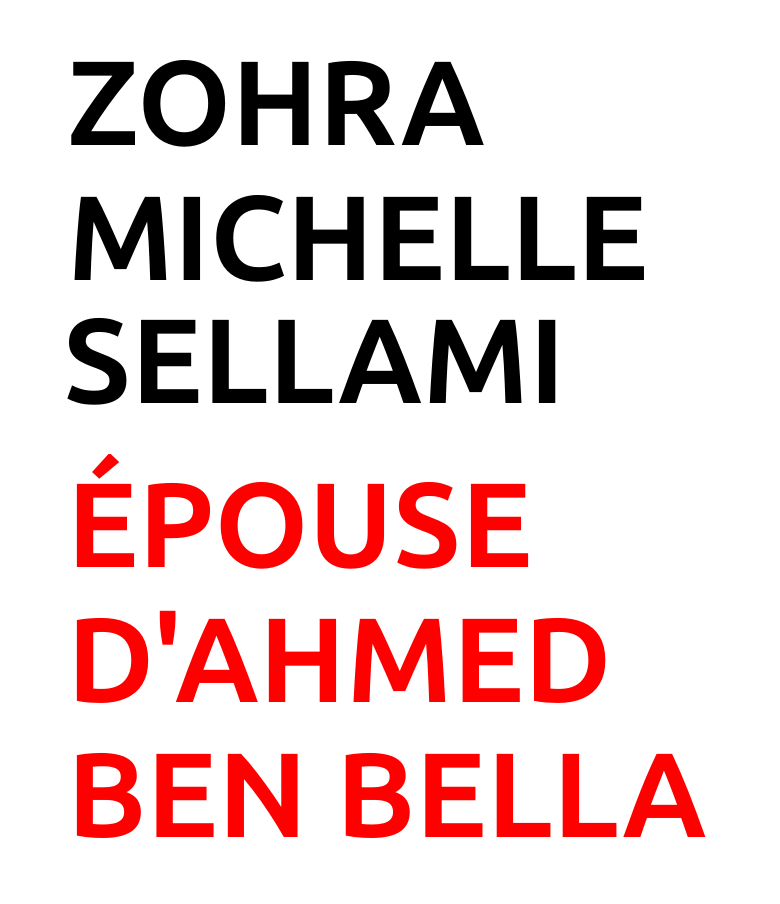 Zohra Michelle Sellami Ahmed Ben Bella