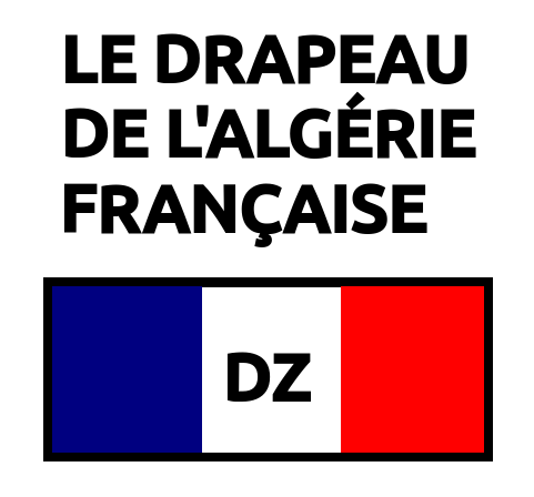 Drapeau de l'Algérie Française