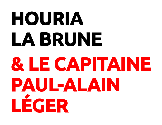 Houria la Brune (Capitaine Paul-Alain Léger)