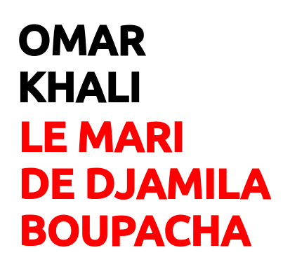 Omar Khali, mari de Djamila Boupacha