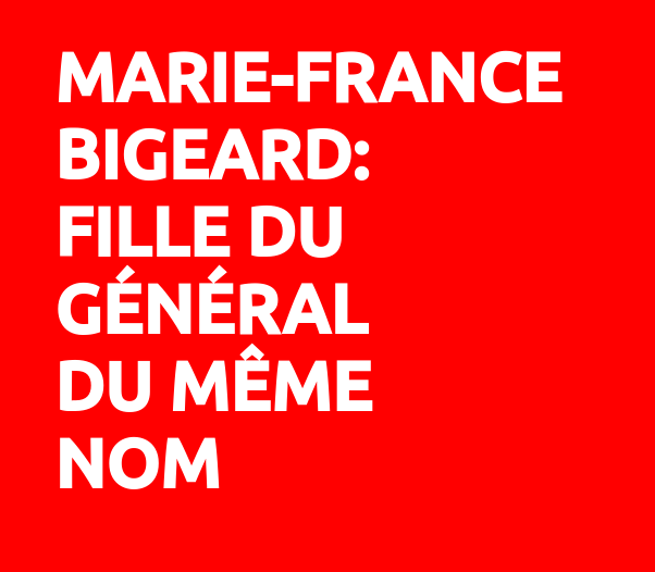 Marie-France Bigeard, la fille du Général du même nom