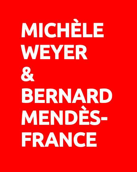 Michèle Weyer & Bernard Mendès-France