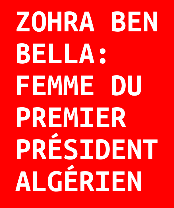 Zohra Ben Bella, femme du premier président algérien